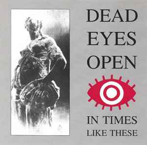DEAD EYES OPEN - IN TIMES LIKE THESE (CD)