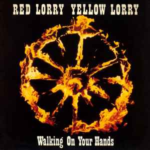 RED LORRY YELLOW LORRY - WALKING ON YOUR HANDS UK 12" maxi (12")