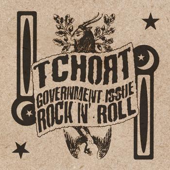 TCHORT - GOVERNMENT ISSUE ROCK'N'ROLL Great canadian Stoner rawk (LP)
