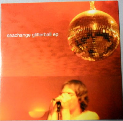 SEACHANGE - GLITTERBALL Debut single from Nottinham band, For fans of Sonic Youth and ..Trail of dead (7")