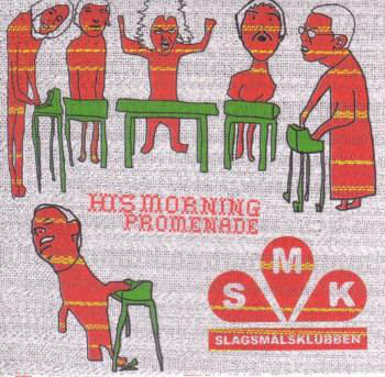 SLAGSMÅLSKLUBBEN - HIS MORNING PROMENADE EP (CDM)