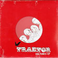 TRAKTOR - VULTURES EP  4 Tracks. (7")