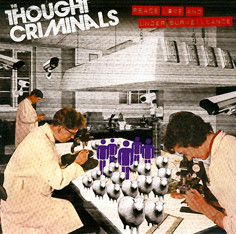 THOUGHT CRIMINALS - PEACE LOVE AND UNDER SURVEILLANCE EP Gig freebie from 2007 reunion (7")