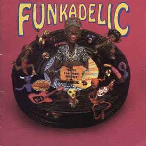 FUNKADELIC - MUSIC FOR YOUR MOTHER (FUNKADELIC 45s) 1992 compilation, German 2CD edition (2CD)