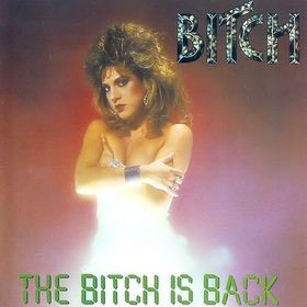 BITCH - THE BITCH IS BACK Canadian original Pressing (LP)