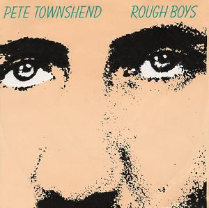 TOWNSHEND, PETE - ROUGH BOYS / And I moved dutch ps (7")