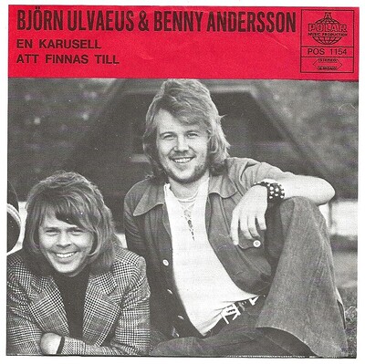 BJÖRN ULVAEUS & BENNY ANDERSSON - EN KARUSELL / ATT FINNAS TILL Rare Swedish 7", ps (7")