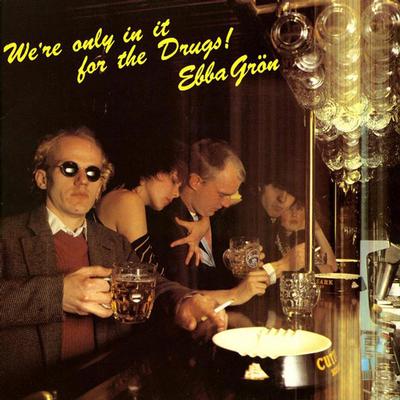 EBBA GRÖN - WE''RE ONLY IN IT FOR THE DRUGS RSD 2013, Green Vinyl (LP)