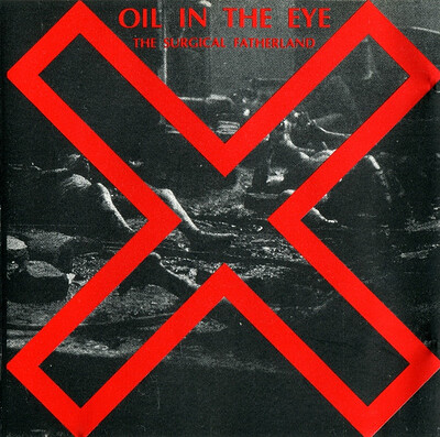 OIL IN THE EYE - SURGICAL FATHERLAND (Classic industrial EBM, 9 tracks on CD, 1991) (CD)