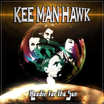 KEE MAN HAWK - HEADIN FOR THE SUN (LP)