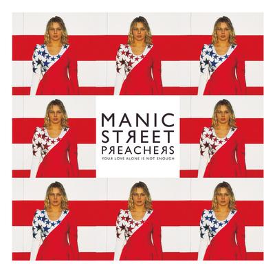 MANIC STREET PREACHERS - YOUR LOVE ALONE IS NOT ENOUGH Exclusice RSD release. (12")