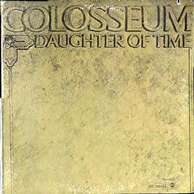 COLOSSEUM - DAUGHTER OF TIME U.S. pressing (LP)