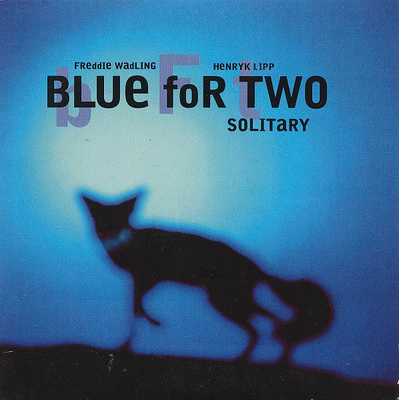 BLUE FOR TWO - SOLITARY + Woe!(Soho) (CDS)