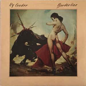 COODER, RY - BORDELINE Scandinavian Pressing (LP)