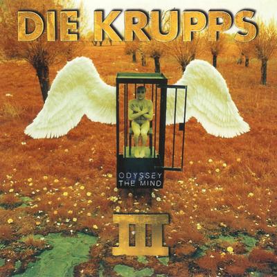 KRUPPS, DIE - ODYSSEY OF THE MIND :3 (CD)