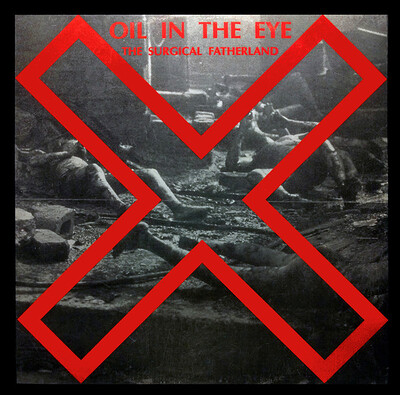 OIL IN THE EYE - THE SURGICAL FATHERLAND Unplayed stock copy 1990 Klinik styled EBM (MLP)