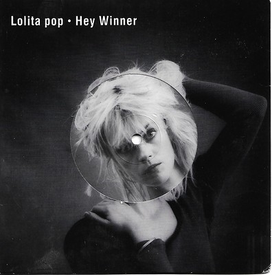 LOLITA POP - HEY WINNER / A SONG FROM UNDER THE FLOORBOARDS Die-cut ps, picture label (7")