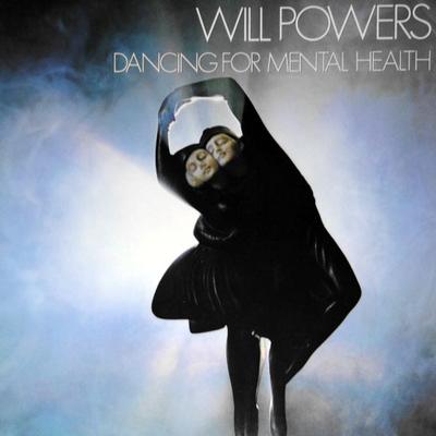 WILL POWERS - DANCING FOR MENTAL HEALTH UK Pressing (LP)