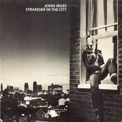 MILES, JOHN - STRANGER IN THE CITY UK pressing (LP)