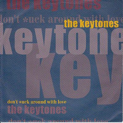THE KEYTONES - DON''T FUCK AROUND WITH LOVE    4 tracks  SKA!! (7")