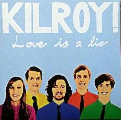 KILROY - LOVE IS A LIE  swedish indie (7")
