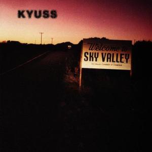 KYUSS - WELCOME TO SKY VALLEY USA 2014 Pressing (LP)