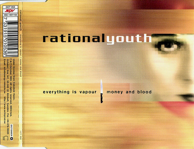 RATIONAL YOUTH - EVERYTHING IS VAPOUR 4 tracks (CDM)