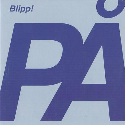 BLIPP - PÅ/AV/Vill ha allt/Radio (CDM)