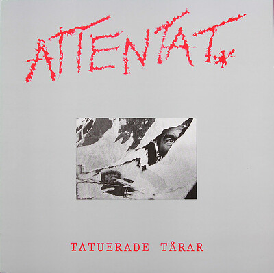 ATTENTAT - TATUERADE TÅRAR Rare & great 1981 (LP)