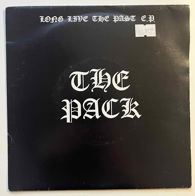 THE PACK - LONG LIVE THE PAST UK 82 (7")