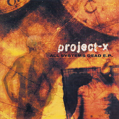 PROJECT-X - ALL SYSTEMS DEAD EP (CD)
