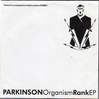 PARKINSON - ORGANISM RANK   industrial electro-metal, vinyl only (7")