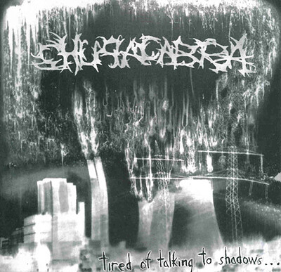 CHUPACABRA - TIRED OF TALKING TO SHADOWS Swedish / Greek pressed grindcore (7")