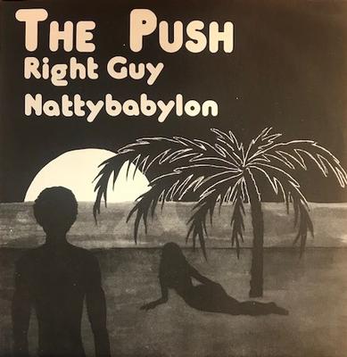 THE PUSH - RIGHT GUY / Nattybabylon Unplayed stock copy (7")