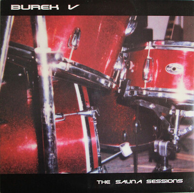 BUREK V - SAUNA SESSIONS Swedish low-fi rock 300 copies only (10")