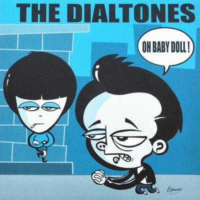 DIALTONES - OH BABY DOLL/Not ready (7")