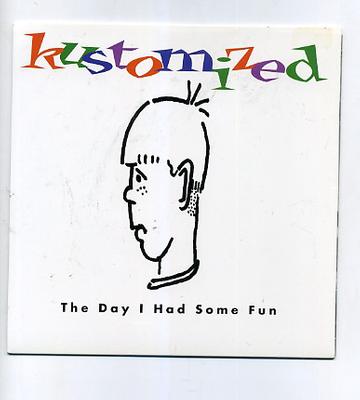 KUSTOMIZED - THE DAY I HAD SOME FUN   US 94, on Matador Rec, Saints-covers on b-side (7")