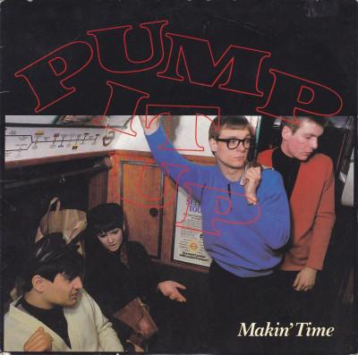 MAKIN' TIME - PUMP IT UP   UK 86  mod rare 1986 (7")