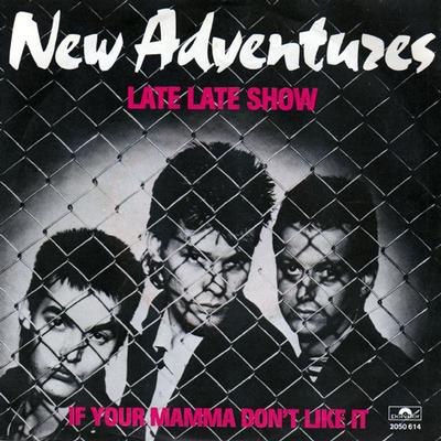 NEW ADVENTURES - LATE LATE SHOW HOLL 80 (7")