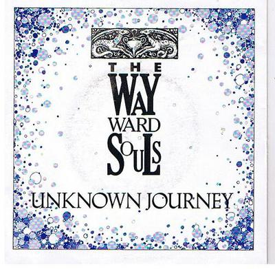 WAYWARD SOULS, THE - UNKNOWN JOURNEY   SWE 85, first on Tracks on Wax with insert, Classic neo psych-pop/garage punk (7")