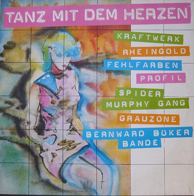 VARIOUS ARTISTS (SYNTH / ELECTRO) - TANZ MIT DEM HERZEN German 1982 compilation. Kraftwerk, Rheingold a.o. (LP)