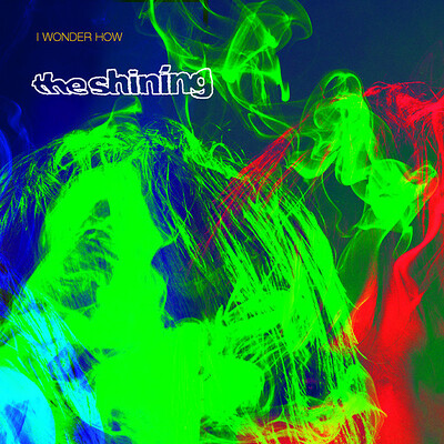 SHINING, THE - I WONDER HOW Limited 10” EP (10")