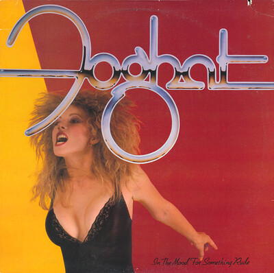 FOGHAT - IN THE MOOD FOR SOMETHING RUDE us original pressing (LP)