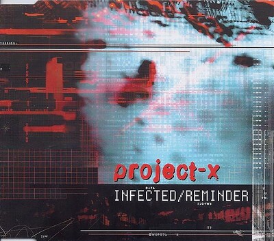 PROJECT-X - INFECTED/REMINDER (MCD)