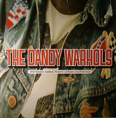 DANDY WARHOLS - THIRTEEN TALES FROM URBAN BOHEMIA U.S. Original (LP)