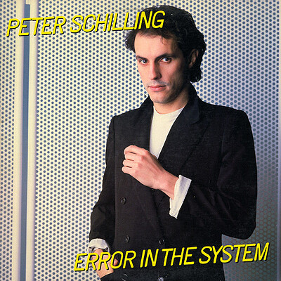 SCHILLING, PETER - ERROR IN THE SYSTEM U.S. pressing, "Major Tom" a.o. (LP)