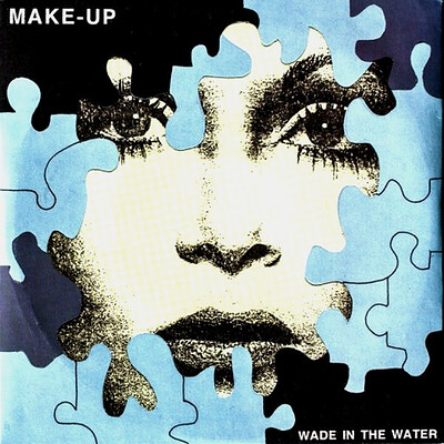 MAKE-UP - WADE IN THE WATER US, All City rec. (7")