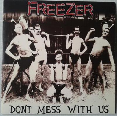 FREEZER - DON'T MESS WITH US  4 track EP, Catchy German streetpunk for Oxymoron fans (7")