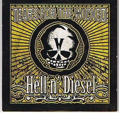 HELL N'DIESEL - TEARS FOR THE WICKED (Swedish heavy diesel smelling rock) (CDM)