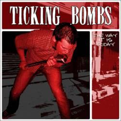 TICKING BOMBS - THE WAY IT IS TODAY   Swedish streetpunk at it's best, 8 real singalong punk songs, A must for any R (CD)